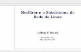 Netfilter e o Subsistema de Rede do Linux - wiki.icmc.usp.brwiki.icmc.usp.br/images/0/06/Slides-SSC576-5.pdf · Redes de Computadores Internet → Rede baseada em datagramas – Transmissão