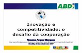 Inovaçªoe competitividade: o desafioda cooperaçªointranet.df.sebrae.com.br/download/workshop_latino/Tema 1 - 1a... · Inovaçªoe competitividade: o desafioda cooperaçªo ...