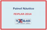 FEIPLAR-2014feiplar.com.br/_site2014/portugues/materiais/palestras/nautico/Te... · Feito de Fibra de Vidro, o travamento deveria ser a cada 1,0 m Feito de Alumínio, o travamento