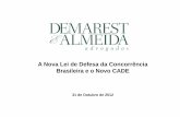 A Nova Lei de Defesa da Concorrência Brasileira e o Novo CADE§ões seminários... · Formas de Atuação do SBDC Preventiva: Controle de Concentrações Econômicas (aquisições,