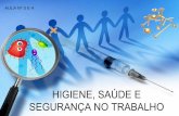 Higiene e Saúde - cnactivas.files.wordpress.com · Quais as razões para que em Portugal os valores da incidência dos acidentes de trabalho e das doenças profissionais sejam superiores
