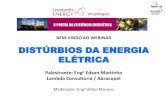 DISTÚRBIOS DA ENERGIA ELÉTRICA · Lambda Consultoria / Abracopel Moderador: Engo Hilton Moreno. ... • Máquinas de Solda ... ocorre na forma de onda e pode ser classificado por: