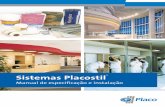 Sistemas Placostil - O Centro do Drywall · Soluções em drywall para forros, paredes e revestimentos com a garantia da marca Placo. ... Especificação de paredes em drywall - Sistema