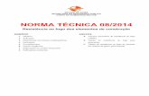 NORMA TÉCNICA 08/2014 - bombeiros.go.gov.br · Especificação. NBR 11742 - Porta corta-fogo para saída de ... construtivos em chapas de gesso para drywall – Requisitos e métodos