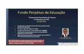 Fundo Perpétuo Educação - bemestarbrasil.files.wordpress.com · Coordenador FPE Área Brasil Fundo Perpétuo de Educação ... • Para membros acima de 30 anos de idade será
