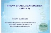 PROVA BRASIL: MATEMÁTICA (AULA 3) - …internas.netname.com.br/arquivos/telesala/Prova_brasil_MATEMATICA... · Itens:Prova Brasil Um garoto completou 1.960 bolinhas de gude em sua