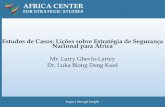Estudos de Casos: Lições sobre Estratégia de Segurança ... · Seminário de Líderes de Alto Nível. Estudos de caso: Lições em Estratégia de Segurança Nacional para a África