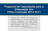 Programa de Capacitação 2013 - Plano Plurianual Municipal · de gestão (SWOT, análise de problemas, Árvore de problemas e de resultados); ... dos problemas. Desvantagens: Problemas