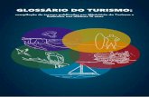 GLOSSÁRIO DO TURISMO§ões/Glossario_do_Turismo... · Glossário do turismo: compilação de termos publicados por ... Registro contábil das entradas de divisas provenientes dos