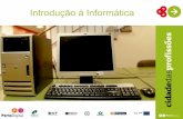 Introdução à Informática - CdPcdp.portodigital.pt/Members/martacosta/documentos_workshop/... · O objectivo básico da Internet consiste na partilha e divulgação de ... na Internet