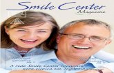Implantes Dentários Alimentos Geriátrica Funcionais · A Smile Center dispõe dos mais modernos recursos mundiais em Implantodontia. ... Orei a Deus e encontrei um depoimento na