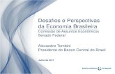 Desafios e Perspectivas da Economia Brasileira · Alexandre Tombini Presidente do Banco Central do Brasil Julho de 2011 Desafios e Perspectivas da Economia Brasileira Comissão de