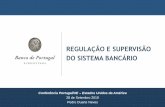 REGULAÇÃO E SUPERVISÃO DO SISTEMA BANCÁRIO · actividades financeiras. Medidas em Portugal: ... gestão de crises financeiras, em curso na Comissão Europeia e no BCE. 1. REPERCUSSÕES