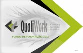 PLANO DE FORMAÇÃO 2017 - QualiWork - Consultoria, …qualiwork.pt/wp-content/uploads/2017/05/Plano_Formacao... · 2017-07-10 · ... 2007 Auditoria a Sistemas de Gestão da IDI