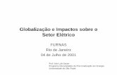 Globalização e Impactos sobre o Setor Elétrico · 2009-05-22 · • Inglaterra - Adam Smith, Malthus e Ricardo – “o livre funcionamento do mercado, ... • Terceira Revolução