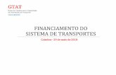 FINANCIAMENTO DO SISTEMA DE TRANSPORTES · bem como destinadas à manutenção e desenvolvimento dos sistemas de transportes públicos de ... Receitas de contrapartidas financeiras