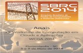 XII Workshop de Computação em Clouds e Aplicações WCGA 2014 · Luciano Paschoal Gaspary (UFRGS) ... Luis Carlos de Bona (UFPR) Luis Veiga (INESC-ID, PT) Marco Netto (IBM Research)