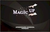 APRESENTAÇÃO COMERCIAL FRANQUIA - magicup.com.br§ão... · 1-A franquia Magic up e oferece um mix de produtos originais, procurados e muito bem aceitos pelas administrações dos