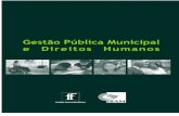 Gestão Pública Municipal e Direitos Humanos · Instituto Brasileiro de Administração Municipal. Área de ... como o tratamento do tema ... desafio de avaliar o conjunto da gestão