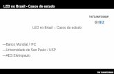 LED no Brasil - Casos de estudo - The Climate Group · LED no Brasil –Casos de estudo —Banco Mundial / IFC —Universidade de Sao Paulo / USP —AES Eletropaulo LED no Brasil