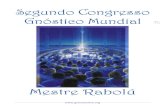 SEGUNDO CONGRESSO GNOSTICO MUNDIAL - gnosisonline.org · 04 de agosto de1989, no Centro de Convenções do Município de Serra Negra, São Paulo, com a presença do Sr. Joaquin Enrique