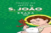 1 PROGRAMA DAS - São João de Bragasaojoaobraga.pt/PDF/Brochura.pdf · sanjoaninas de Portugal. Em 2014, ... Não faltarão motivos para viver em pleno estes 11 dias de festa. ...
