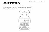 Medidor de Força RF EMF - extech.com · preferível devido a uma maior largura de banda. As variações de frequência cuidadosas de calibragem específica do sensor de campo elétrico