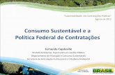 Consumo Sustentável e a Política Federal de Contrataçõesifc.edu.br/wp-content/uploads/2014/05/CAPDEVILLE-Fernanda.-PPCS-e... · Empoderamento do consumidor-cidadão busca o equilíbrio