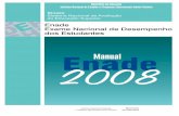 Manual enade 2008 - download.uol.com.brdownload.uol.com.br/educacao/enade/manual_enade_2008.pdf · Enade Exame Nacional de Desempenho dos Estudantes Sinaes Sistema Nacional de Avaliação