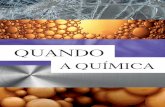 QUANDO - colegiogregormendel.com.br · artigo uma série de textos que pretendem comemorar em 2011 o Ano Interna - cional da Química, proclamado pela Organização das Nações Unidas