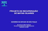 PROJETO DE RECUPERAÇÃO DE MATAS CILIARESsigam.ambiente.sp.gov.br/sigam3/Repositorio/222/Documentos/2005... · financeiras para a restauração sustentada de matas ciliares em ...