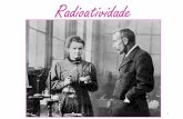 Apresentação do PowerPoint · •Fissão e fusão nuclear 2. Breve histórico Estudos de Henri Becquerel em 1896 constataram a radioatividade em um composto de urânio. Os estudos