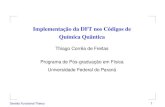Implementação da DFT nos Códigos de Química Quânticafisica.ufpr.br/bettega/seminario_Thiago_DFT.pdf · Terra-Método de Hartree-Fock Tabela 1: Escada de Jacó dos funcionais