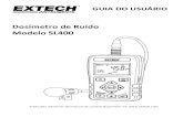 Dosímetro de Ruído Modelo SL400 - translate.extech.comtranslate.extech.com/instruments/resources/manuals/SL400_UM-pt.pdf · Procedimentos de medição de ruído Dose 13 SL400‐pt‐BR_V1.1