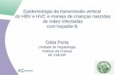 Epidemiologia da transmissão vertical do HBV e HVC e ... · Laceração da placenta (contração muscular) Parto prolongado (> 9 horas) Trauma (instrumentação durante o parto)