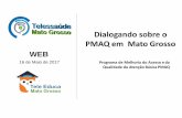 Dialogando sobre o PMAQ em Mato Grosso - cosemsmt.org.br · Ofertas de Informação para a ação de gestores e equipes Eixo Estratégico Transversal de Desenvolvimento ... •Fazer
