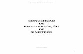 CONVENÇÃO DE REGULARIZAÇÃO DE SINISTROS · Associação Portuguesa de Seguradores 5 integralmente os requisitos técnicos exigidos, pronunciando-se sobre o pedido de adesão no