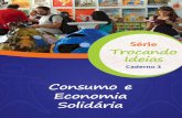 Cartilha Consumo e Economia Solidaria .Gerncia Social â€“ UBEE/UNBEC Gerente Social: Cludia Laureth