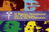 II Plano Nacional de Políticas para as Mulheres · Presidência da República Secretaria Especial de Políticas para as Mulheres Elaboração, ... O II Plano Nacional de Políticas