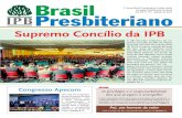 O Jornal Brasil Presbiteriano é órgão oficial Ano 56 nº ... · Deus como autor do evangelho e da pregação, de-seja falar e ser ouvido por intermédio de seus servos. ... que