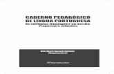 CADERNO PEDAGÓGICO DE LÍNGUA PORTUGUESA · PR: CRV, 2013. 88p. Inclui bibliografia ISBN 978-85-8042-825-4 1. Língua portuguesa - Estudo e ensino. ... Jéssica Paula Vescovi e Aline