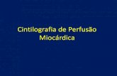 Cintilografia de Perfusão Miocárdica - media.cetea.com.brmedia.cetea.com.br/arquivos/4.pdf · desses os produtos residuais do metabolismo ... No sistema circulatório, o sangue