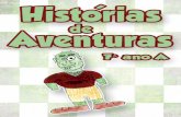 HISTORIAS DE AVENTURAS - Vera Cruzsite.veracruz.edu.br/doc/ef/ef3_historias_aventuras_7a.pdf · valendo-se de seus recursos pessoais de estilo e de linguagem. Depois de produzidos,