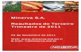Minerva S.A. Resultados do Terceiro Trimestre de 2011ri.minervafoods.com/minerva2012/web/arquivos/BEEF3_ER_3T11_PORT.pdf · líderes na América do Sul na produção e comercialização