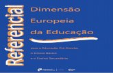 Referencial Dimensão Europeia da Educação · O Livro Verde estabelece, no âmbito dos objetivos gerais da Dimensão Europeia da Educação, que as escolas contribuam para: i) a