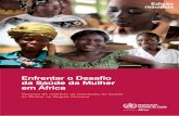 Enfrentar o Desaﬁo da Saúde da Mulher em África · Impresso no Reino Unido. Resumo do relatório da Comissão da Saúde da Mulher na Região Africana iii Membros da Comissão