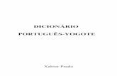 DICIONÁRIO PORTUGUÊS-YOGOTE · Este diccionário Portuguès-YoGoTe incorpora uma selecção de 600 gestos universais para uso escolar dentro da proposta de comunicação internacional