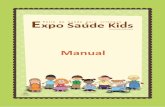 Apostila - Expo -pdfministeriodasaude.s3.amazonaws.com/feiradesaude/ExpoKids/Manual... · se sentir privilegiados ao levar essa boa nova de saúde e alegria para as crianças. ...