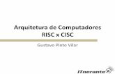 Arquitetura de Computadores RISC x CISC - api.ning.comapi.ning.com/.../ArquiteturadeComputadoresAulaPilotoRISCxCISC.pdf · menos complexas que os computadores de arquitetura RISC.