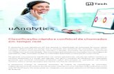 U Analitics datasheet v1 - utech.com.brutech.com.br/site/wp-content/uploads/2017/02/PDF_FolderAnalytics.pdf · Como o uAnalytics melhora sua produtividade Tradicionalmente, um discador